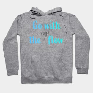 Go with the (yoga) flow Hoodie